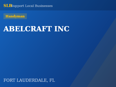 ABELCRAFT INC — Handyman in FORT LAUDERDALE, FL