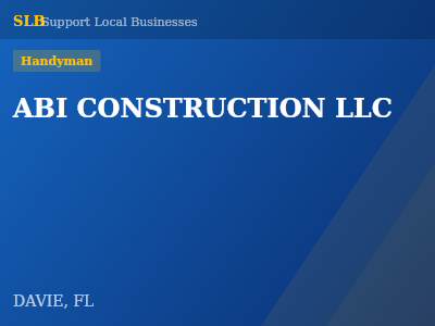ABI CONSTRUCTION LLC — Handyman in DAVIE, FL