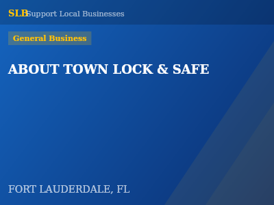 ABOUT TOWN LOCK & SAFE — General Business in FORT LAUDERDALE, FL
