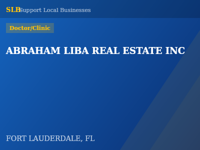 ABRAHAM LIBA REAL ESTATE INC — Doctor/Clinic in FORT LAUDERDALE, FL