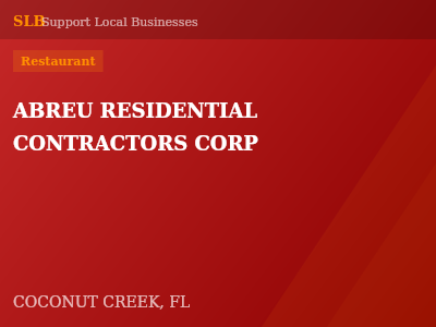 ABREU RESIDENTIAL CONTRACTORS CORP — Restaurant in COCONUT CREEK, FL