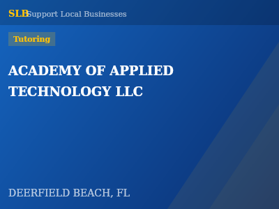 ACADEMY OF APPLIED TECHNOLOGY LLC — Tutoring in DEERFIELD BEACH, FL
