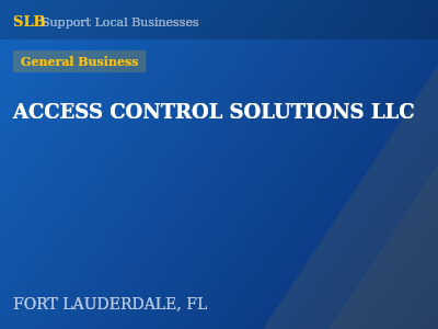 ACCESS CONTROL SOLUTIONS LLC — General Business in FORT LAUDERDALE, FL