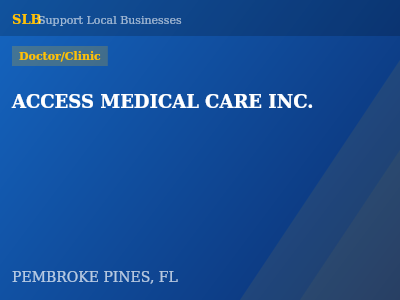 ACCESS MEDICAL CARE INC. — Doctor/Clinic in PEMBROKE PINES, FL