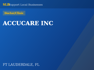 ACCUCARE INC — Doctor/Clinic in FT LAUDERDALE, FL