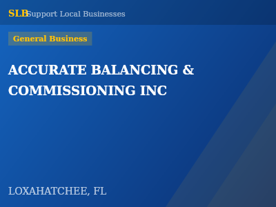 ACCURATE BALANCING & COMMISSIONING INC — General Business in LOXAHATCHEE, FL