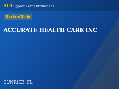 ACCURATE HEALTH CARE INC — Doctor/Clinic in SUNRISE, FL