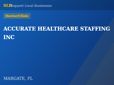 ACCURATE HEALTHCARE STAFFING INC — Doctor/Clinic in MARGATE, FL