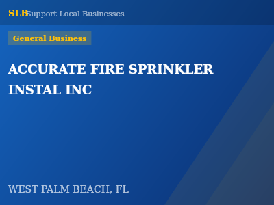ACCURATE FIRE SPRINKLER INSTAL INC — General Business in WEST PALM BEACH, FL