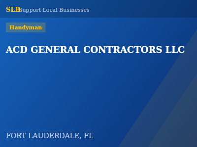 ACD GENERAL CONTRACTORS LLC — Handyman in FORT LAUDERDALE, FL