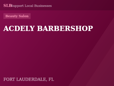 ACDELY BARBERSHOP — Beauty Salon in FORT LAUDERDALE, FL