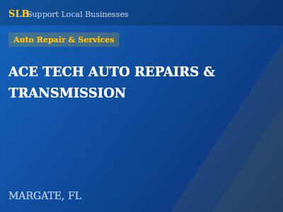 ACE TECH AUTO REPAIRS & TRANSMISSION — Auto Repair & Services in MARGATE, FL