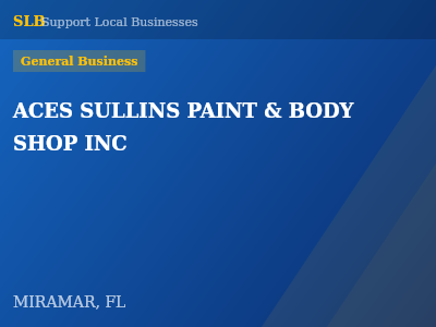 ACES SULLINS PAINT & BODY SHOP INC — General Business in MIRAMAR, FL