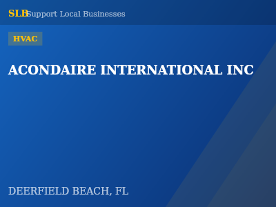 ACONDAIRE INTERNATIONAL INC — HVAC in DEERFIELD BEACH, FL