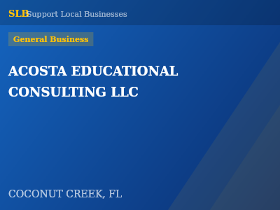 ACOSTA EDUCATIONAL CONSULTING LLC — General Business in COCONUT CREEK, FL