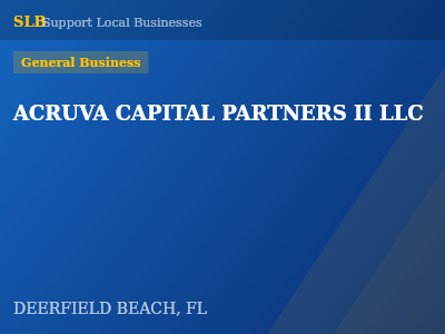 ACRUVA CAPITAL PARTNERS II LLC — General Business in DEERFIELD BEACH, FL