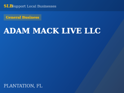 ADAM MACK LIVE LLC — General Business in PLANTATION, FL