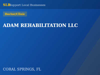 ADAM REHABILITATION LLC — Doctor/Clinic in CORAL SPRINGS, FL