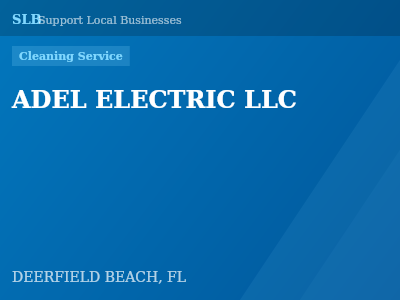 ADEL ELECTRIC LLC — Cleaning Service in DEERFIELD BEACH, FL