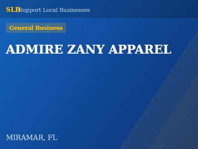 ADMIRE ZANY APPAREL — General Business in MIRAMAR, FL