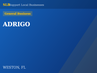 ADRIGO — General Business in WESTON, FL