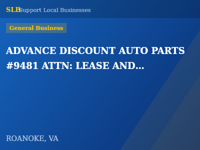 ADVANCE DISCOUNT AUTO PARTS #9481 ATTN: LEASE AND PROPERTY TAX — General Business in ROANOKE, VA