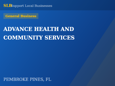 ADVANCE HEALTH AND COMMUNITY SERVICES — General Business in PEMBROKE PINES, FL