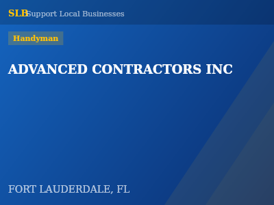 ADVANCED CONTRACTORS INC — Handyman in FORT LAUDERDALE, FL