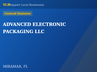 ADVANCED ELECTRONIC PACKAGING LLC — General Business in MIRAMAR, FL