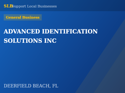 ADVANCED IDENTIFICATION SOLUTIONS INC — General Business in DEERFIELD BEACH, FL