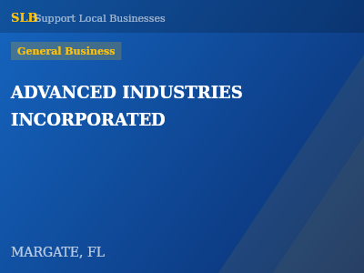 ADVANCED INDUSTRIES INCORPORATED — General Business in MARGATE, FL