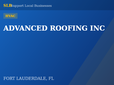 ADVANCED ROOFING INC — HVAC in FORT LAUDERDALE, FL