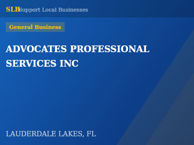 ADVOCATES PROFESSIONAL SERVICES INC — General Business in LAUDERDALE LAKES, FL