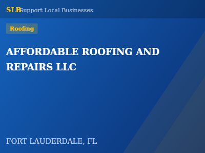 AFFORDABLE ROOFING AND REPAIRS LLC — Roofing in FORT LAUDERDALE, FL