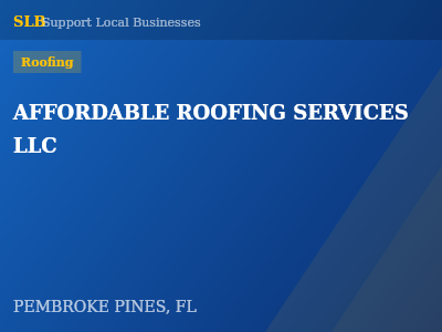 AFFORDABLE ROOFING SERVICES LLC — Roofing in PEMBROKE PINES, FL