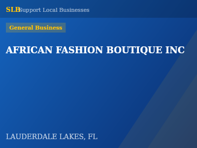 AFRICAN FASHION BOUTIQUE INC — General Business in LAUDERDALE LAKES, FL