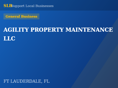 AGILITY PROPERTY MAINTENANCE LLC — General Business in FT LAUDERDALE, FL