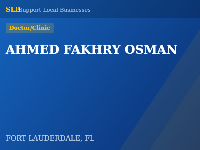 AHMED FAKHRY OSMAN — Doctor/Clinic in FORT LAUDERDALE, FL