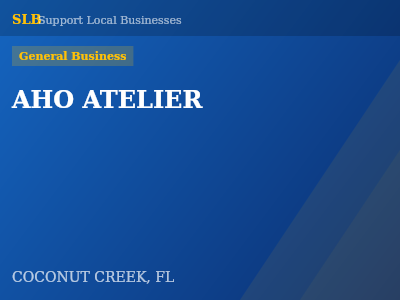 AHO ATELIER — General Business in COCONUT CREEK, FL