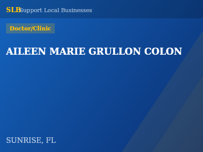 AILEEN MARIE GRULLON COLON — Doctor/Clinic in SUNRISE, FL