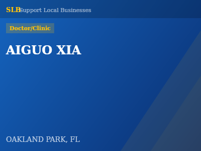 AIGUO XIA — Doctor/Clinic in OAKLAND PARK, FL