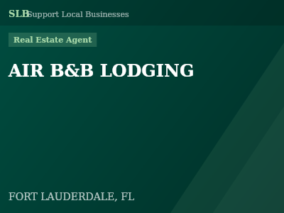 AIR B&B LODGING — Real Estate Agent in FORT LAUDERDALE, FL