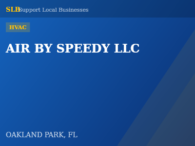 AIR BY SPEEDY LLC — HVAC in OAKLAND PARK, FL