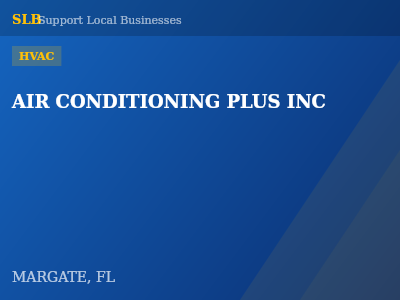 AIR CONDITIONING PLUS INC — HVAC in MARGATE, FL