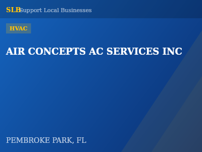 AIR CONCEPTS AC SERVICES INC — HVAC in PEMBROKE PARK, FL