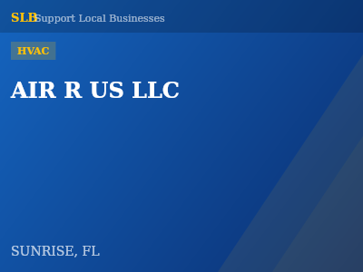 AIR R US LLC — HVAC in SUNRISE, FL