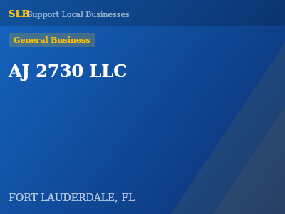 AJ 2730 LLC — General Business in FORT LAUDERDALE, FL