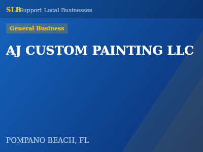 AJ CUSTOM PAINTING LLC — General Business in POMPANO BEACH, FL