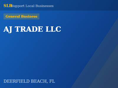 AJ TRADE LLC — General Business in DEERFIELD BEACH, FL