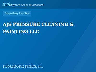 AJS PRESSURE CLEANING & PAINTING LLC — Cleaning Service in PEMBROKE PINES, FL